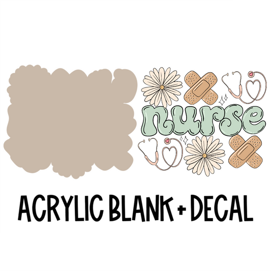Nurse Boho Floral Acrylic Blank + Decal Set (1 set includes 1 blank and 1 decal)